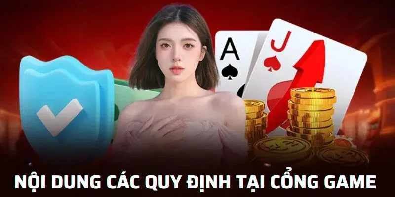 Chơi Có Trách Nhiệm 4 Nội dung các quy định tại cổng game