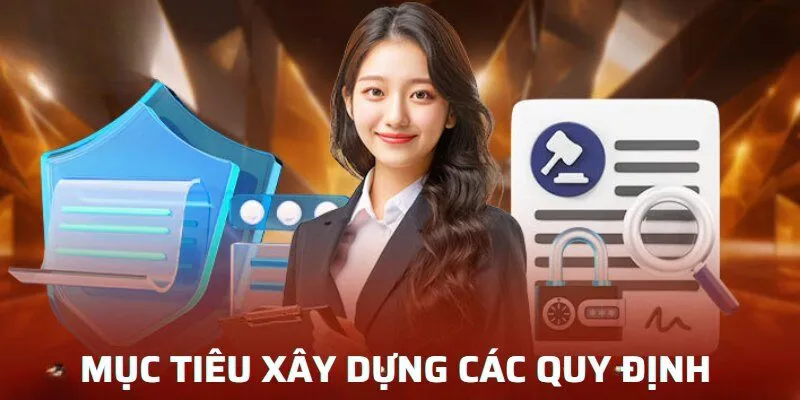 Điều Khoản Điều Kiện 2 Mục tiêu xây dựng các quy định